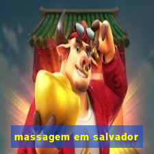 massagem em salvador